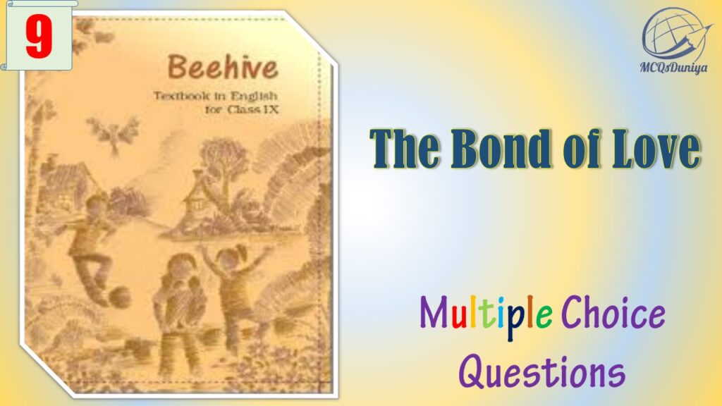 NCERT Class 9 English Beehive MCQ (9)