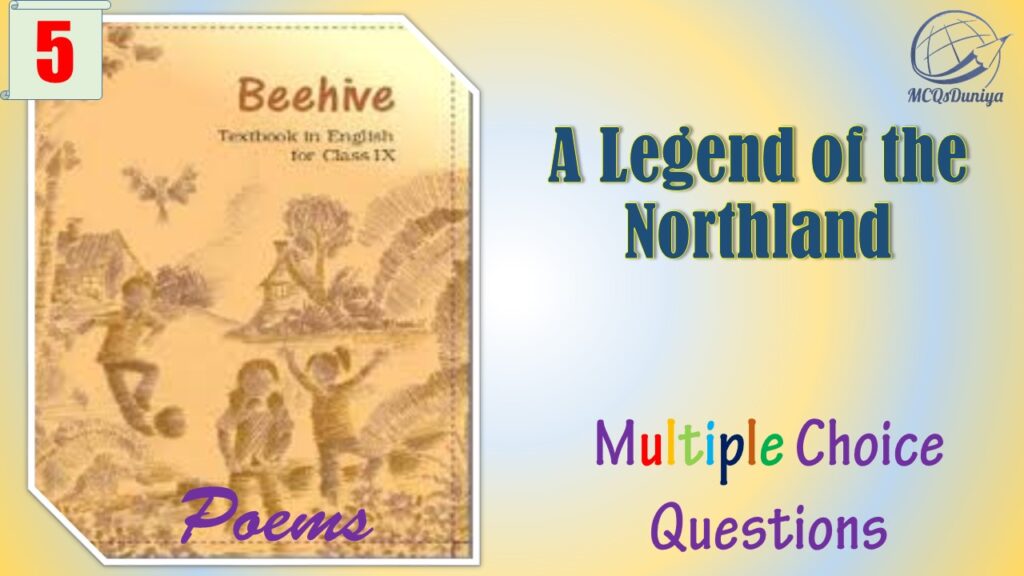 NCERT Class 9 English Beehive Poem MCQ (5)