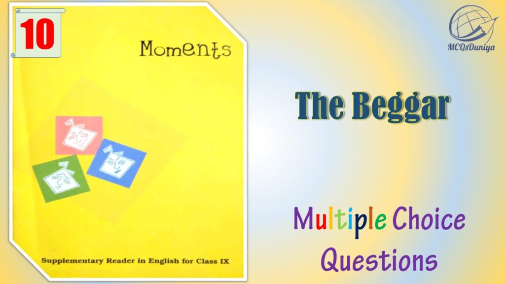 NCERT Class 9 English Moments MCQ (10)