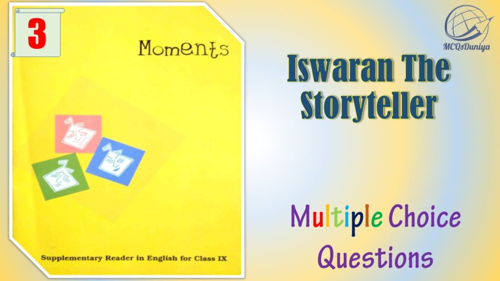 NCERT Class 9 English Moments MCQ (3)