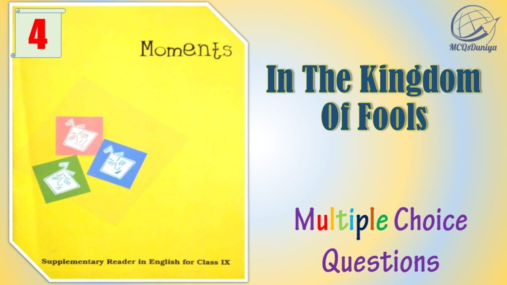 NCERT Class 9 English Moments MCQ (4)