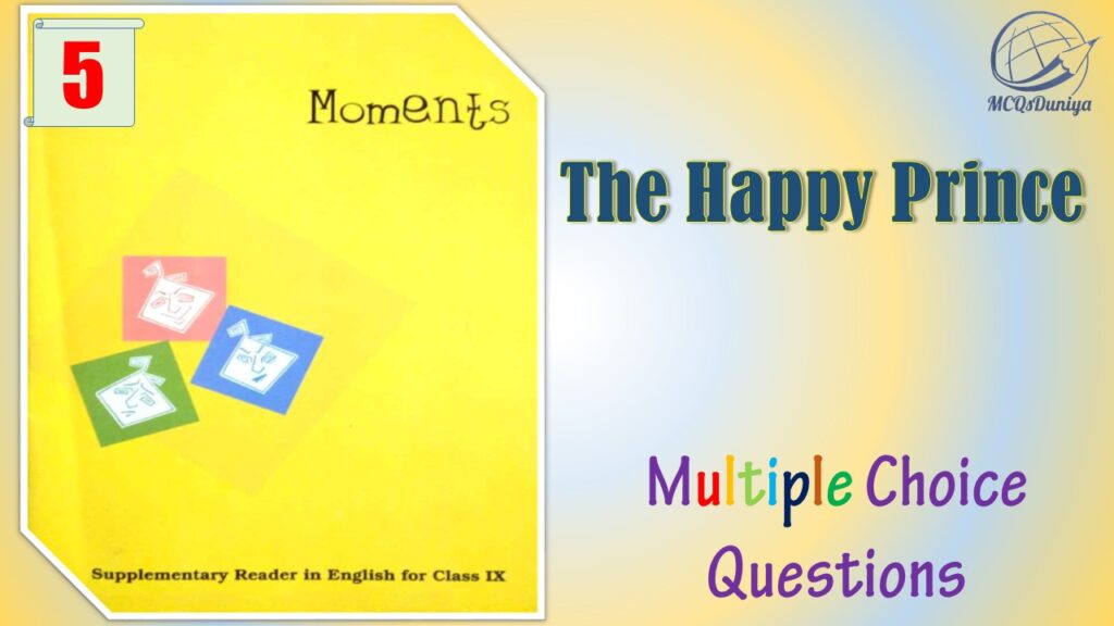 NCERT Class 9 English Moments MCQ (5)
