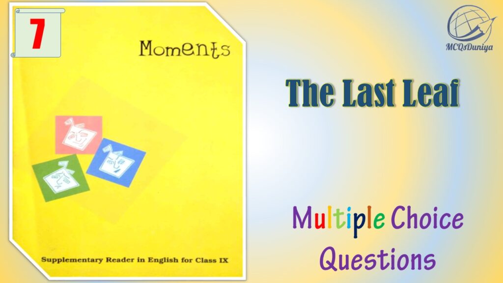 NCERT Class 9 English Moments MCQ (7)