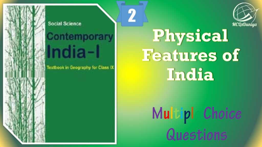 NCERT Class 9 Geography MCQ (2)