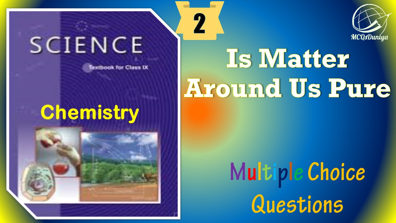 NCERT Class 9 Science MCQ (2)